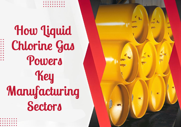 u4374-How-Liquid-Chlorine-Gas-Powers-Key-Manufacturing-Sectors