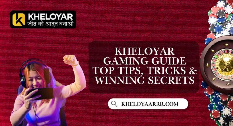 KheloyarGamingGuide-TopTipsTricksWinningSecret