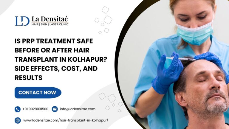 Is-PRP-Treatment-Safe-Before-or-After-Hair-Transplant-in-Kolhapur-Side-Effects-Cost-and-Results