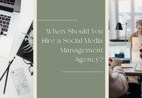 When-Should-You-Hire-a-Social-Media-Management-Agency