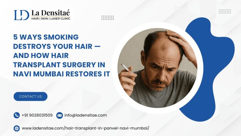 5-Ways-Smoking-Destroys-Your-Hair-—-And-How-Hair-Transplant-Surgery-in-Navi-Mumbai-Restores-It