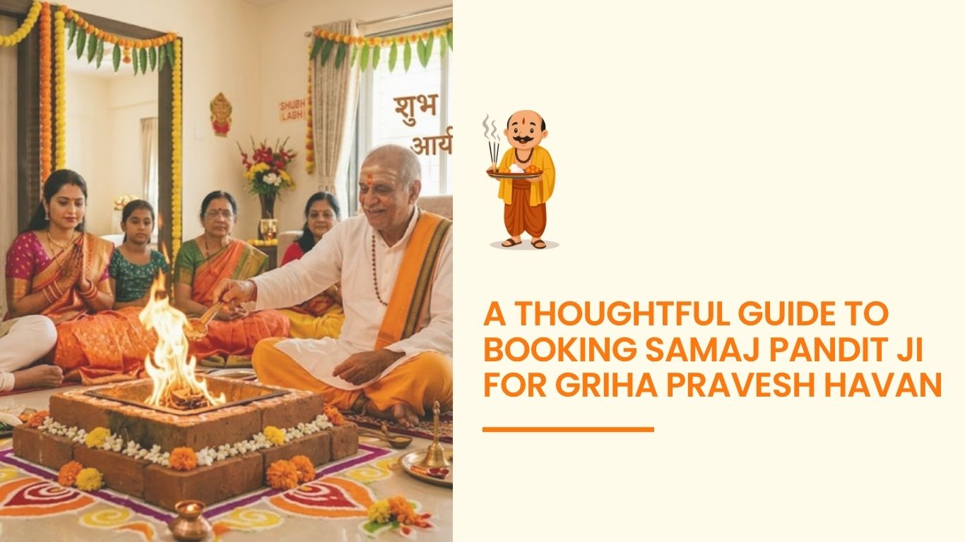 A-Thoughtful-Guide-to-Booking-Samaj-Pandit-Ji-for-Griha-Pravesh-Havan