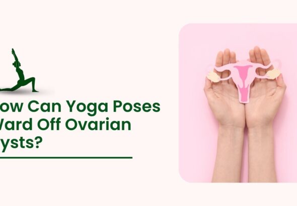 How-Can-Yoga-Poses-Ward-Off-Ovarian-Cysts