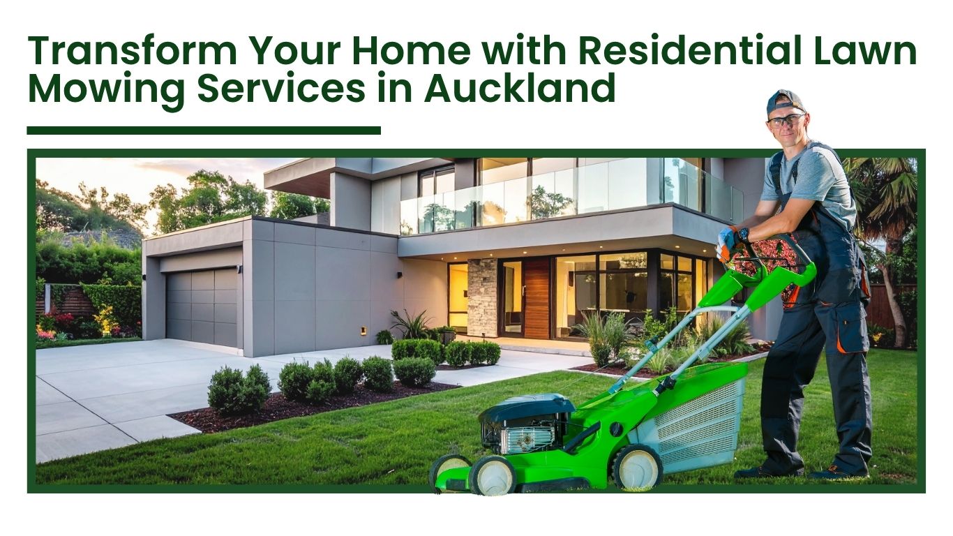 Transform-Your-Home-with-Residential-Lawn-Mowing-Services-in-Auckland