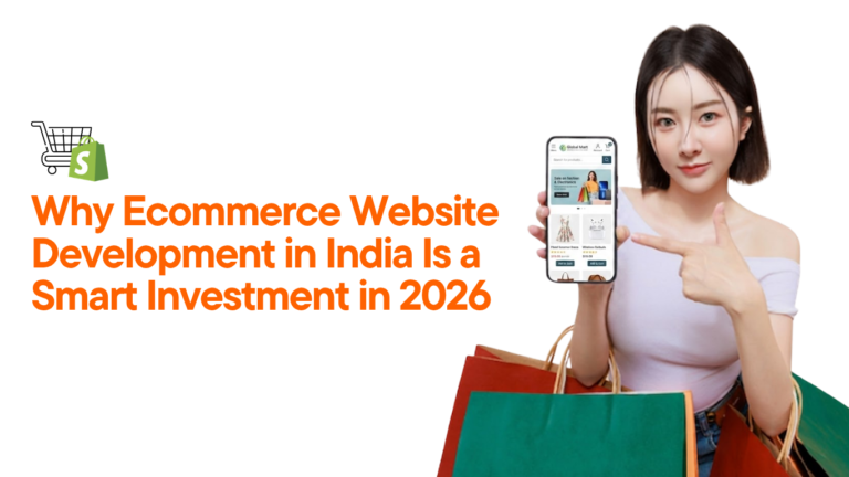 Why-Ecommerce-Website-Development-in-India-Is-a-Smart-Investment-in-2026