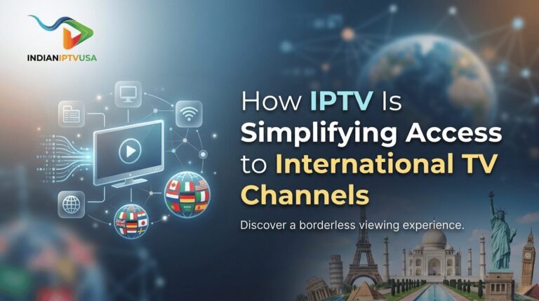 How-IPTV-Is-Simplifying-Access-to-International-TV-Channels-2